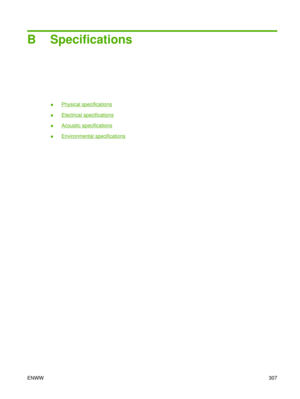 Page 321B Specifications
●Physical specifications
●
Electrical specifications
●
Acoustic specifications
●
Environmental specifications
ENWW 307 