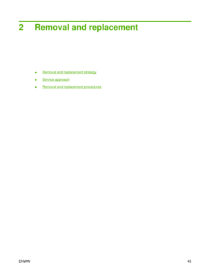 Page 592 Removal and replacement
●Removal and replacement strategy
●
Service approach
●
Removal and replacement procedures
ENWW 45 