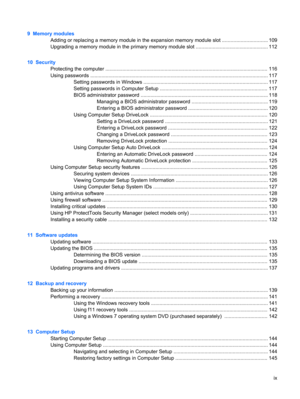 Page 99  Memory modules
Adding or replacing a memory module in the expansion memory module slot ................................ 109
Upgrading a memory module in the primary memory module slot ................................................... 112
10  Security
Protecting the computer ................................................................................................................... 116
Using passwords...