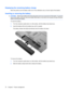 Page 80Displaying the remaining battery charge
Move the pointer over the battery meter icon in the notification area, at the far right of the taskbar.
Inserting or removing the battery
CAUTION:Removing a battery that is the sole power source can cause loss of information. To prevent
loss of information, save your work and initiate Hibernation or shut down the computer through Windows
before removing the battery.
To insert the battery:
1.Turn the computer upside down on a flat surface, with the battery bay...