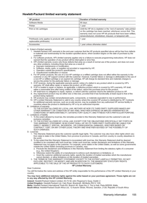 Page 159
Hewlett-Packard limited warranty statement
A.  Extent of limited warranty
    1.  Hewlett-Packard (HP) warrants to the end-user customer that the HP products specified above will be free from defects in materials and workmanship for the duration specified above, which dur\ﻣation begins on the date of purchase by the 
customer.
    2.  For software products, HP’s limited warranty applies only to a failure to execute programming inst\ﻣructions. HP does not  warrant that the operation of any product will...