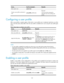 Page 172 
162 
To do… Use the command… Remarks 
Enter system view system-view — 
Create a user profile, and enter its 
view user-profile profile-name 
Required 
You can use the command to 
enter the view of an existing user 
profile. 
 
Configuring a user profile 
After a user profile is created, apply a QoS policy in user profile view to implement restrictions on online 
users. The QoS policy takes effect when the user profile is enabled and a user using the user profile goes 
online.  
Follow these steps to...