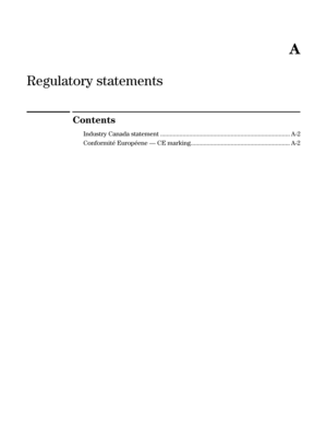 Page 133Appendix A: Regulatory statements
A
Regulatory statements
Contents
Industry Canada statement ................................................................................. A-2
Conformité Européene — CE marking.............................................................. A-2 