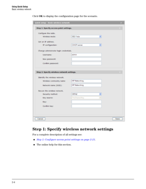 Page 22Using Quick Setup
Basic wireless network
2-4
Click OK to display the configuration page for the scenario.
Step 1: Specify wireless network settings
For a complete description of all settings see:
Step 1: Configure access point settings on page 2-21.
The online help for this section. 