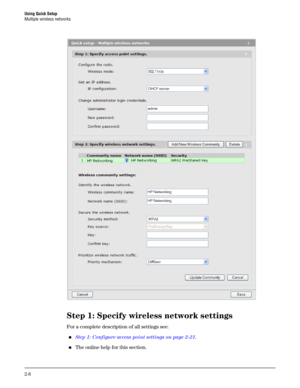 Page 26Using Quick Setup
Multiple wireless networks
2-8
Step 1: Specify wireless network settings
For a complete description of all settings see:
Step 1: Configure access point settings on page 2-21.
The online help for this section. 