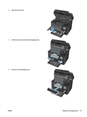 Page 774.
Open the front cover.  5.
Lift the two levers that hold the imaging drum.  6.
Remove the old imaging drum.  ENWW
Replace the imaging drum 67    