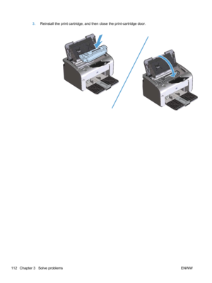 Page 1303.Reinstall the print cartridge, and then close the print-cartridge door.
112 Chapter 3   Solve problems ENWW 