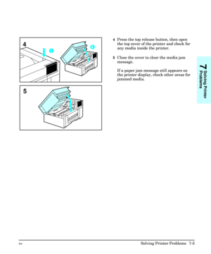 Page 1374Press the top release button, then open
the top cover of the printer and check for
any media inside the printer. 
5Close the cover to clear the media jam
message.
If a paper jam message still appears on
the printer display, check other areas for
jammed media.
5
4
7
Solving Printer
Problems
ENSolving Printer Problems  7-5 