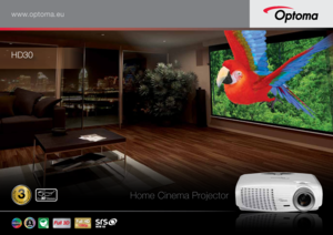 Page 1www.optoma.eu
Home Cinema Projector
HD30
5
Year Projector and Lamp guaranteeYe
2 x 3D Glasses        
