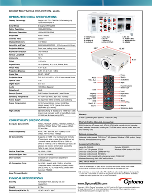 Page 25. VGA-Out 6. RJ-45 7. Audio-In 1 8. VGA-In/YPbPr 
1. USB (Power) 2. Video 3. Audio-in 2 4. Audio Out
9. RS-232 10. HDMI 1/ MHL 11. Mouse Service 12. HDMI 2
2
 1 5
 6
7
 3
 4
810
11
12 139
PowerSwitchFreeze
Audio Mute
Right
Laser
Four DirectionalSelect Keys
Video
Volume
Brightness Mode
VGA
Resync
Left
User 1, 2, 3
Enter
Keystone
Video Mute
Page Up
Aspect RatioMenu
HDMI
Source
Page Down
3D
8.81"12 . 3 6"
4.48"
BRIGHT MULTIMEDIA PROJECTION - W416
OPTICAL/TECHNICAL SPECIFICATIONS
Display...