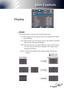 Page 25
English2

User Controls

 Format
Use this function to choose your desired aspect ratio.
4:3: This format is for 4x3 input sources not enhanced for Wide-
screen Display.
16:9: This format is for 16x9 input sources, like HDTV and DVD  
enhanced for Widescreen Display.
LBX: This format is for non-16x9, letterbox source and for users 
who use external 16x9 lens to display 2.35:1 aspect ratio 
using full resolution.
Native: This format displays the original image without any 
scaling.
Display
Input...