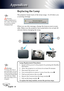 Page 38
English3

Appendices

Replacing the Lamp
The projector keeps track of the lamp usage.  It will show you 
a warning message 
When you see this message, change the lamp as soon as pos-
sible. Make sure the projector has cooled down for at least 30 
minutes before changing the lamp. 
Warning :Lamp compartment is hot!  Allow 30 minutes to cool down before changing lamp!
Warning : To reduce the risk of personal injury, do not drop the lamp module or touch the lamp bulb. The bulb may shatter and cause...