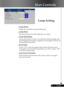 Page 31
31... English

User Controls

 Lamp Hours
 Display the cumulative lamp operating time.
 Lamp Reset
 Reset the lamp life hour after replacing a new lamp. 
 Lamp Reminding
 Choose this function to show or to hide the warning message when 
the changing lamp message is displayed. The message will show up 
30 hours before end of life.
 ECO Mode
 Choose “On” to dim the projector lamp which will lower power 
consumption and extend the lamp life by up to 130%. Choose ”Off” 
to return to normal mode.
 Auto Power...