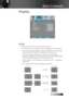 Page 29English
Display
Format
Use this function to choose your desired aspect ratio.
4 4:3: This format is for 4x3 input sources not enhanced for Wide screen TV.
4 16:9 I (XGA series)/16:9 (WXGA series): This format is for 16x9 inp\
ut sources, like HDTV and DVD enhanced for Wide screen TV.
4 16:9 II (XGA series)/16:10 (WXGA series): The non-standard  wide-screen display format of the projector. Part of the original image \
will be cut if the image aspect ratio is less than 1.67:1.
4 Native: Depends...