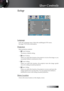 Page 31English
Setup
Language
Enter the Language menu. Select the multilingual OSD menu.  
See page 33 for more information.
Projection
Select projection method:
4  Front Desktop
The factory default setting.
4  Rear Desktop
When you select this function, the projector reverses the image so you 
can project behind a translucent screen.
4  Front Ceiling
When  you  select  this  function,  the  projector  turns  the  image  upside 
down for ceiling-mounted projection.
4  Rear Ceiling
When you select this...