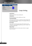 Page 3232English ...
Lamp Hours
Display the cumulative lamp operating time.
Lamp Reset
Reset the lamp life hour after replacing a new lamp.
Lamp Reminding
Choose this function to show or to hide the warning message when
the changing lamp message is displayed. The message will show up
30 hours before end of life.
ECO Mode
Choose “On” to dim the projector lamp which will lower power
consumption and extend the lamp life by up to 130%. Choose ”Off”
to return to normal mode.
Sleep Timer
Sets the interval of...