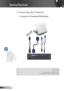 Page 12
2English

Installation

Connecting the Projector
	Due to the  difference in applications for each country, some regions may have different accessories.
Connect to Computer/Notebook
123
1...............................................................................................................Power Cord2................................................................................................................VGA...