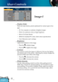 Page 22
20

English

User Controls

 Display Mode
There are many factory presets optimized for various types of im-
ages.
 PC: For computer or notebook. (brightest image)
 Photo: For optimum colour at high brightness.
 Movie: For home theater. 
 sRGB: For standard PC colour. (best colour reproduction)
 User: Memorize user’s settings.
 Brightness
Adjust the brightness of the image.
 Press the  to darken image.
 Press the  to lighten the image.
 Contrast
The contrast controls the degree of difference...