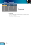Page 28
26

English

User Controls

Language
  Language
Choose the multilingual OSD menu. Use the   or  key to select 
your preferred language. 
Press “Enter” to ﬁ  nalize the selection.     