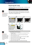 Page 38
36

English

Appendices

 Replacing the Lamp
The projector keeps track of the lamp usage.  It will show you a 
warning message 
When you see this message, change the lamp as soon as pos-
sible. Make sure the projector has cooled down for at least 30 
minutes before changing the lamp. Warning: Lamp compartment is hot!  Allow 30 minutes to cool down before changing lamp!
Warning: To reduce the risk of 
personal injury, do not drop the lamp module or touch the lamp bulb. The bulb may shatter and cause...