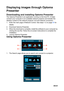 Page 61EN-61
Displaying images through Optoma 
Presenter
Downloading and installing Optoma Presenter
The Optoma Presenter is an application running on the host PC. It helps 
connect your computer to an available network projector and transfer the 
desktop content to the network projector via local network connection.
1. Enter the main page of Network Control. See steps 1-2 on page 54 for 
details.
2. Download Optoma Presenter.
3. When the download is complete, install the software to your computer by 
clicking...