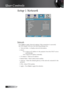 Page 42English
Setup | Network
Network
Press Enter to apply Network settings. If the connection is successful,
the OSD display will show the following dialogue box.
4 Network State—to display network information.
4DHCP:On:  Assign  an  IP  address  to  the  projector  from  the  DHCP  server  automatically.
Off: Assign an IP address manually.
4 IP Address—Select an IP address
4Subnet Mask—Select subnet mask number.
4Gateway—Select  the  default  gateway  of  the  network  connected  to  the...