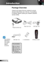 Page 66English
Introduction
POWER?
Documentation : 
	User’s Manual
	Warranty Card
	Quick Start Card
	WEEE Card   (for EMEA only)
	Due to different applications in each Country, some regions may have different accessories.
Power Cord 1.8m
IR Remote Control
Package Overview
Unpack and inspect the box contents to ensure 
all parts listed below are in the box. If something 
is missing, please contact your nearest customer 
service center.
2 × AAA Batteries
Projector with lens cap 
VGA Cable 1.8m
USB Cable...