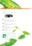 Page 8Eco Friendly
Cut  up  to  30%  from  your  engergy  bills  using  24-hour  automated 
power  scheduling  to  ensure  that  projectors  power  off  when  
not in use.
Direct Power On
The projector will start up instantly when power is supplied 
to the Unit. This eliminates the need to manually turn on the 
projector via the remote control or the keypad, ideal for use 
in rooms with a “master” power switch.
Signal Power On
The projector will power on when it receives a signal through 
one of the PC/video...