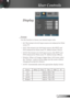 Page 27
27English

User Controls

Display
 Format
Use this function to choose your desired aspect ratio.
  4:3: This format is for 4x3 input sources not enhanced for Wide 
screen TV.
  16:9 I: This format is for 16x9 input sources, like HDTV and 
DVD enhanced for Wide screen TV. (Better format: 576i/p)
  16:9 II: This format is for 16x9 input sources, like HDTV and 
DVD enhanced for Wide screen TV. (Better format: 480i/p)
  Window: When a 4:3 image is bigger than a 16:9 screen, select 
the “Window” mode to...