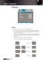 Page 30
English
0

User Controls
Display
Format
Use this function to choose your desired aspect ratio.
4 4:3: This format is for 4x3 input sources not enhanced for Wide screen TV.
4  16:9  I:  This  format  is  for  16x9  input  sources, like  HDTV  and  DVD  en-hanced for Wide screen TV.
4 16:9 II: The non-standard wide-screen display format of the projector. Part  of  the  original  image  will  be  cut  if  the  image  aspect  ratio  is  less than 1.67:1.
4 Native: Depends on the resolution of the...