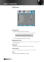 Page 40English0
Options
Keypad Lock
Lock the buttons on the projector top panel.
4 On—a warning message displays to confirm keypad lock.
4 Off—projector keypad functions as normal.
Background Color
Select  the  desired  background  color  for  the  projected  image  when  no 
source is detected.
Advanced
Enter the Advanced menu. See page 41 for more details.
Lamp Setting
Enter the Lamp Setting menu. See pages 42-43 for more details.
Reset
Reset all Options to default factory settings.
User Controls 