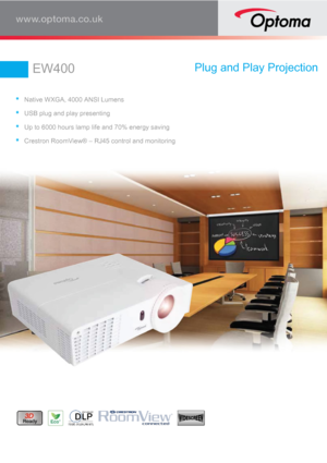 Page 1EW400Plug and Play ProjectionNative WXGA, 4000 ANSI LumensUSB plug and play presentingUp to 6000 hours lamp life and 70% energy savingCrestron RoomView® – RJ45 control and monitoring 