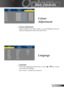 Page 25
25English

User Controls

 Colour Adjustment
Adjust the Red, Green, Blue, Yellow, Cyan and Magenta colors for 
advanced adjustment of the individual colors.
Colour 
Adjustment
Language
  Language
Choose the multilingual OSD menu. Use the   or  key to select 
your preferred language. 
Press “Enter” to ﬁnalize the selection.  