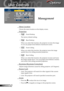 Page 26
26English

User Controls

 Menu Location
Choose the menu location on the display screen.
 Projection
    Front-Desktop
The factory default setting. 
    Rear-Desktop 
When you select this function, the projector reverses the image 
so you can project from behind a translucent screen.
    Front-Ceiling 
When you select this function, the projector turns the image 
upside down for ceiling-mounted projection.
   Rear-Ceiling 
When you select this function, the projector reverses and turns 
the image...