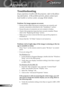 Page 30
30English

Appendices

Problem: No image appears on screen
 Ensure all the cables and power connections are correctly and 
securely connected as described in the “Installation” section.
 Ensure the pins of connectors are not crooked or broken.
 Check if the projection lamp has been securely installed. Please 
refer to the “Replacing the lamp” section.
 Make sure you have removed the lens cap and the projector is 
switched on.
 Ensure that the “AV Mute” feature is not turned on.
Problem: Left of...