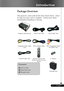 Page 55... English
Power Cord 1.8m VGA Cable 1.8m
Remote Control with
Mouse Function & Laser
Pointer2 x Battery
Introduction
Composite Video Cable
1.8m Projector with lens cap
Package Overview
This projector comes with all the items shown below.  Check
to make sure your unit is complete.  Contact your dealer
immediately if anything is missing.
Carrying Case
Documents :
;User’s Guide
;Quick Start Card
;Warranty Card
DVI to D-Sub Cable
1.8mRCA Component Cable
for YPbPr 1.8m
S-Video Cable 1.8m                       