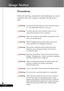 Page 22English ...
Usage Notice
Precautions
Follow all warnings, precautions and maintenance as recom-
mended in this user’s guide to maximize the life of your
unit.
Warning-Do not look into the projector’s lens when the lamp is
on.  The bright light may hurt your eyes.
Warning-To reduce the risk of fire or electric shock, do not
expose this product to rain or moisture.
Warning-Please do not open or disassemble the product as this
may cause electric shock.
Warning-When changing the lamp, please allow unit to...