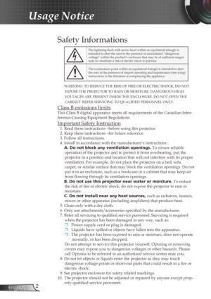 Page 22
English
Usage Notice
Safety Informations
The lightning flash with arrow head within an equilateral triangle is 
intended to alert the user to the presence of uninsulated “dangerous 
voltage” within the product’s enclosure that may be of sufficient magni-
tude to constitute a risk of electric shock to persons.
The exclamation point within an equilateral triangle is intended to alert 
the user to the presence of import operating and maintenance (servicing) 
instructions in the literature accompanying the...