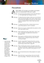 Page 3English
3
English
3
Usage Notice
	When the lamp reaches the end of its life, the projector will not turn back on until the lamp module has 
been replaced. To replace the lamp, follow the procedures listed under “Replacing the Lamp” section 
on pages 55-56.
NoteNote
Precautions
 
Please follow all warnings, precautions and mainte-
nance as recommended in this user’s guide.
▀■ Warning- Do not look into the projector’s lens when the lamp is 
on. The bright light may damage your eyes.
▀■ Warning- To reduce...