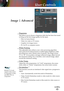 Page 27English
27
English
27
User Controls
 Degamma
This allows you to choose a degamma table that has been fine-tuned 
to bring out the best image quality for the input.
  Film: for home theater.
  Video: for video or TV source.
  Graphics: for image source.
  PC: for PC or computer source.
  White Peaking
This adjustable item utilizes a new color-processing algorithm 
and system level enhancements to enable higher brightness while 
providing true, more vibrant colors in picture. The range is from 
“0” to...