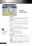 Page 2424English ...
™“Saturation”, “Tint”
and “Sharpness”
function is not
supported under
DVI-D mode.
User Controls
Image-II
(Video Mode)
Video Mode
Image-IImage-IIAudio Language ManagementLamp setting
Degamma
Saturation
Tint
Sharpness
Aspect Ratio
16:9 Image PositionPress Enter to Set
Degamma
This allows you to choose a degamma table that has been fine-
tuned to bring out the best image quality for the input.
Saturation
Adjusts a video image from black and white to  fully saturated
color.
4Press the  to...