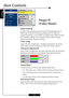 Page 26E
nglish
26
User Controls
White Peaking
Use the white peaking control to set the white peaking level of
DMD chip. 0 stands for minimal peaking, and 10 stands for
maximum peaking.  If you prefer a stronger image, adjust towards
the maximum setting.  For a smooth and more natural image,
adjust towards the minimum setting.
Color Temp.
Adjust the color temperature. At higher temperature, the screen
looks colder; at lower temperature, the screen looks warmer.
Advanced Adjustment
Press “Enter” to adjust the...