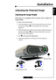 Page 13
E
nglish
13
Elevator Foot
Installation
The projector is equipped with an elevator foot to adjust the
image height.
To raise or lower the image :
1. Turn the projector over and locate the elevator foot. Pressthe elevator button 
n  to extend the foot so it may be
adjusted.
2. While holding down the elevator button, adjust the foot to the desired height, 
o then release the button to lock the
elevator foot into position.
3. Use 
p to fine-tune tilt-adjustment
4. Lower the projector so it rests on its...