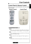 Page 15
E
nglish
15
User Controls
Control Panel & Remote Control
There are two ways to control the functions: with remote control
and control panel.
Using the Remote Control
Power
4“Power” turns on the projector’s lamp. Refer to the “Powerin\
g
On/Off the Projector” section on page 11~ 12 for more details.
Hide
4“Hide” immediately turns the screen black. Press “Hide” agai\
n
to restore the displayed image.
Freeze
4“Freeze” pauses the screen image, press “Freeze” again to un\
-
pause.
Re-Sync
4Automatically...