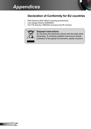 Page 6868English
Appendices
Declaration of Conformity for EU countries
EMC Directive 2004/108/EC (including amendments)  yLow Voltage Directive 2006/95/EC  yR & TTE Directive 1999/5/EC (if product has RF function) y
Do not throw this electronic device into the trash when 
discarding. To minimize pollution and ensure utmost 
protection of the global environment, please recycle it.
Disposal instructions 