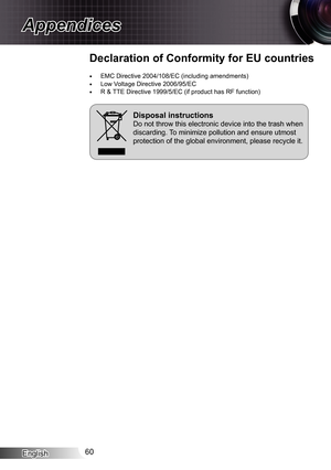 Page 60English60
Appendices
Declaration of Conformity for EU countries
EMC Directive 2004/108/EC (including amendments)  yLow Voltage Directive 2006/95/EC  yR & TTE Directive 1999/5/EC (if product has RF function) y
Do not throw this electronic device into the trash when 
discarding. To minimize pollution and ensure utmost 
protection of the global environment, please recycle it.
Disposal instructions 