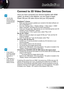 Page 13English13
Installation
Connect to 3D Video Devices
The 3D video  ™source device must be powered on before the 3D projector.
If input video is  ™normal 2D, please press “3D Format” and switch to “Off”.If “SBS Mode” is  ™active, 2D video content will not display correctly.
NOTE
NOTEOnce you have connected your devices together with HDMI 
cables, as shown in the diagram, you are ready to begin. 
Power ON your 3D video source and your 3D projector.
PlayStation® 3 GamesMake sure that you have...