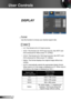 Page 3434English
User Controls
DISPLAY
 Format
Use this function to choose your desired aspect ratio.
XGA
  4:3: This format is for 4×3 input sources.
  16:9-I: This format is for 16×9 input sources, like HDTV and 
DVD enhanced for Wide screen TV. (576i/p)
  16:9-II: This format is for 16×9 input sources, like HDTV and 
DVD enhanced for Wide screen TV. (480i/p)
  Native: This format displays the original image without any 
scaling.
  AUTO: Automatically selects the appropriate display format. 
When input...