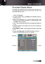 Page 23English
On-screen Display Menus
The  Projector  has  multilingual  On-screen  Display  menus  that  allow  you  to 
make image adjustments and change a variety of settings. The projector will 
automatically detect the source.
How to operate
1.  To  open  the  OSD  menu,  press Menu  on  the  Remote  Control  or 
Projector Keypad.
2.  When  OSD  is  displayed,  use  ◄►  keys  to  select  any  item  in  the  main menu. While making a selection on a particular page, press 
▼ or 
Enter to enter sub...