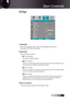 Page 39English
Setup
Language
Enter the Language menu. Select the multilingual OSD menu.  
See page 41 for more information.
Projection
Select projection method:
4  Front Desktop
The factory default setting.
4  Rear Desktop
When you select this function, the projector reverses the image so you 
can project from behind a translucent screen.
4  Front Ceiling
When  you  select  this  function,  the  projector  turns  the  image  upside 
down for ceiling-mounted projection.
4  Rear Ceiling
When you select...